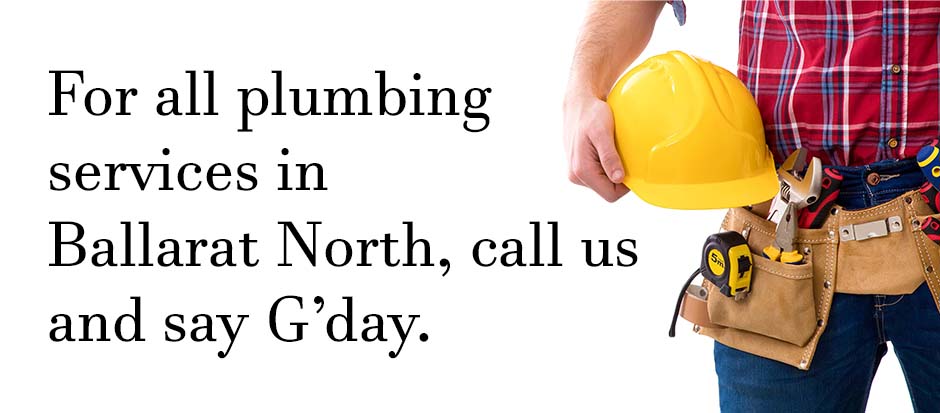 Plumber standing with tools on a white background with text relating to Ballarat North plumbing services